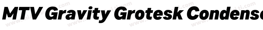 MTV Gravity Grotesk Condensed Black字体转换